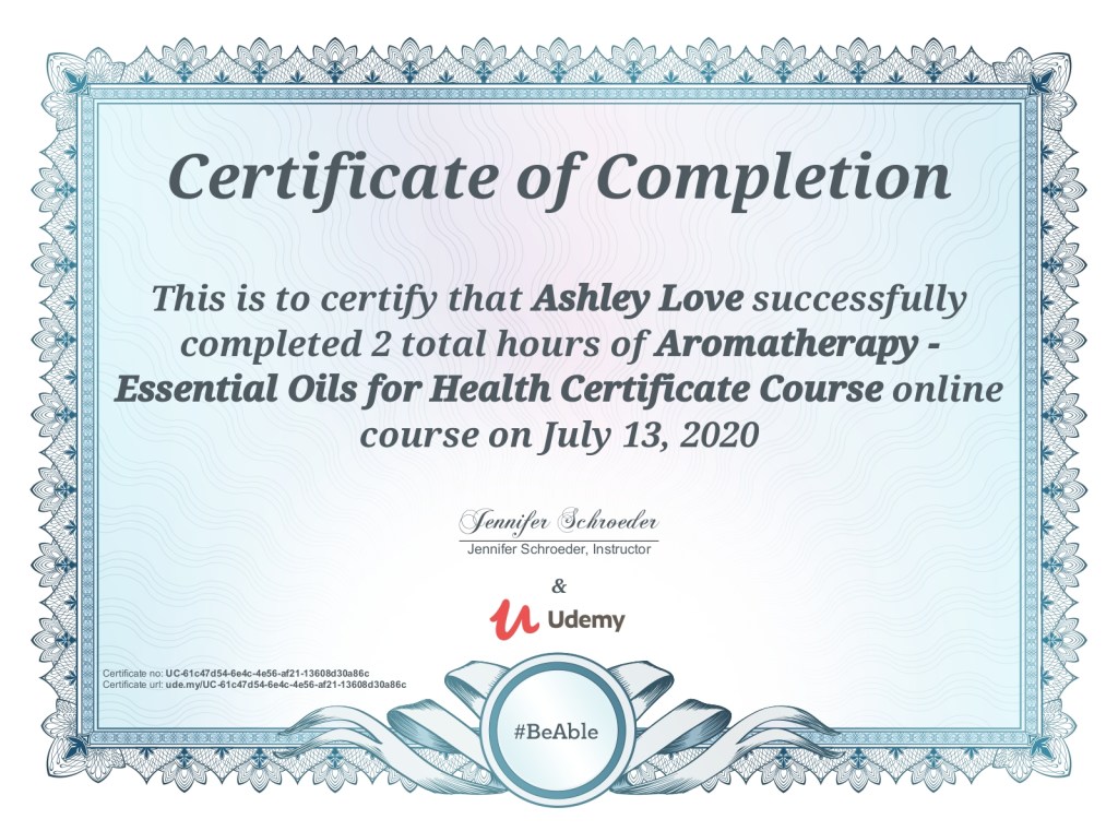 I got my Aromatherapy – Essential Oils for Health Certificate! (Cont. Ed)